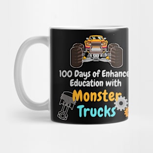 100 Days of Enhanced Education with Monster Trucks Mug